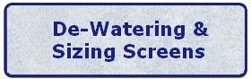 De-Watering & Sizing Screens